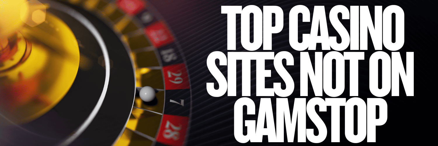 Discover Gambling Sites Not on GamStop