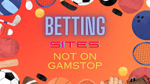 Exploring Non GamStop Betting Sites A Comprehensive Guide 903629878