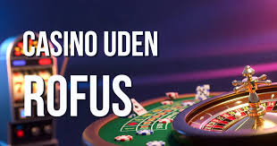 Casino uden ROFUS i Danmark Find de Bedste Muligheder